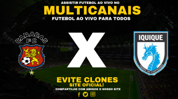 Assistir Caracas FC x Deportes Iquique Ao Vivo Online 29/05/2025