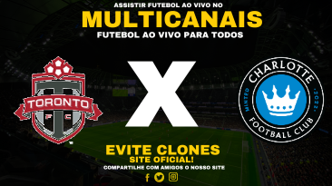 Assistir Toronto FC x Charlotte Ao Vivo Online 30/05/2025